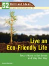Live an Eco-Friendly Life (52 Brilliant Ideas)
